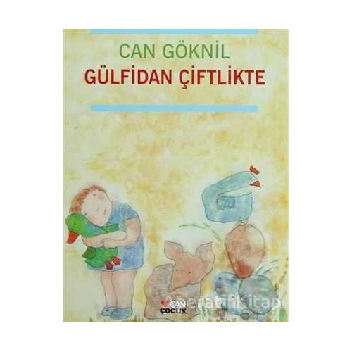 Gülfidan Çiftlikte - Can Göknil - Can Çocuk Yayınları