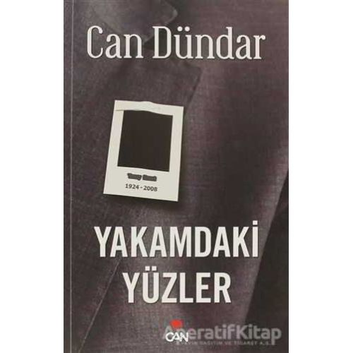 Yakamdaki Yüzler - Can Dündar - Can Yayınları