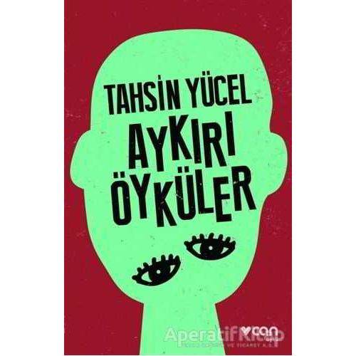 Aykırı Öyküler - Tahsin Yücel - Can Yayınları