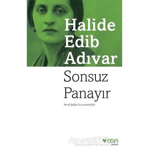 Sonsuz Panayır - Halide Edib Adıvar - Can Yayınları