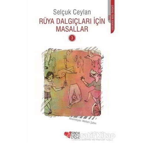 Rüya Dalgıçları İçin Masallar 3 - Selçuk Ceylan - Can Çocuk Yayınları