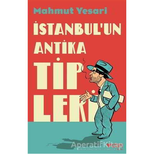 İstanbulun Antika Tipleri - Mahmut Yesari - Can Yayınları