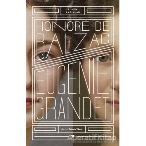 Eugenie Grandet - Klasik Kadınlar - Honore de Balzac - Can Yayınları