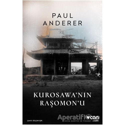 Kurosawanın Raşomonu - Paul Anderer - Can Yayınları