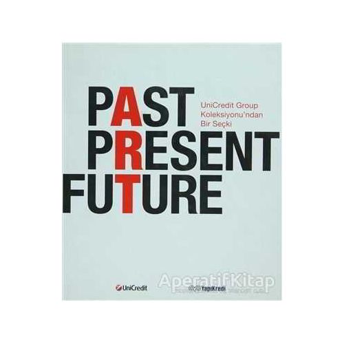 Past Present Future - Kolektif - Yapı Kredi Yayınları Sanat