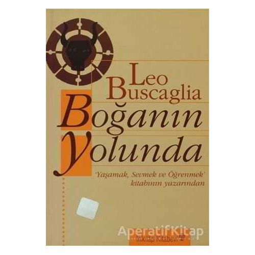 Boğanın Yolunda - Leo Buscaglia - İnkılap Kitabevi