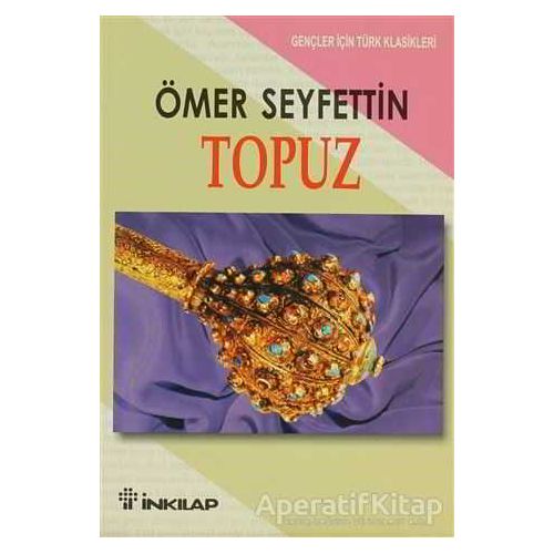 Topuz - Ömer Seyfettin - İnkılap Kitabevi