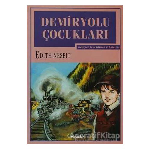 Demiryolu Çocukları - Edith Nesbit - İnkılap Kitabevi