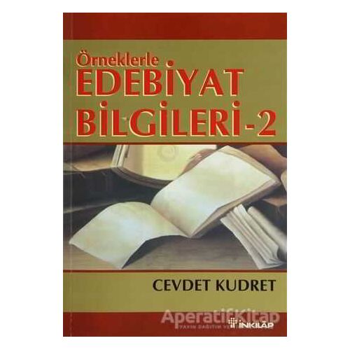 Örneklerle Edebiyat Bilgileri 2 - Cevdet Kudret - İnkılap Kitabevi