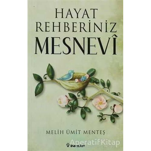 Hayat Rehberiniz Mesnevi - Melih Ümit Menteş - İnkılap Kitabevi