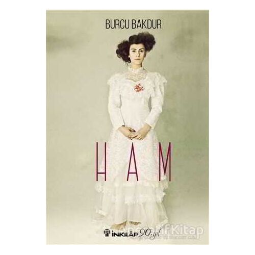 Ham - Burcu Bakdur - İnkılap Kitabevi