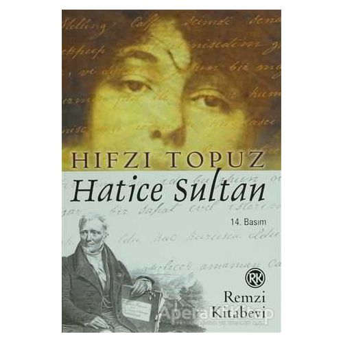 Hatice Sultan - Hıfzı Topuz - Remzi Kitabevi