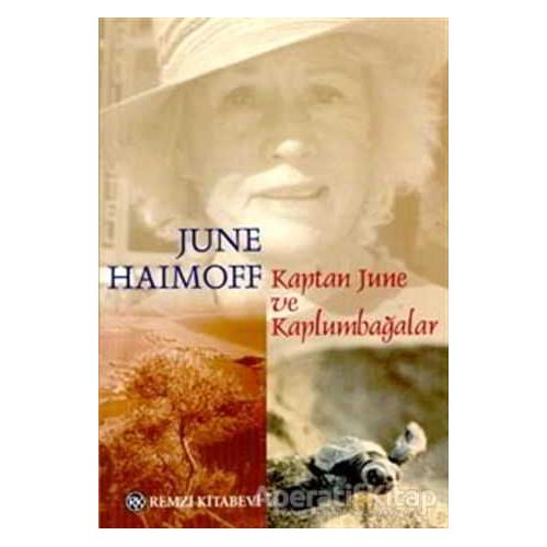 Kaptan June ve Kaplumbağalar - June Haimoff - Remzi Kitabevi
