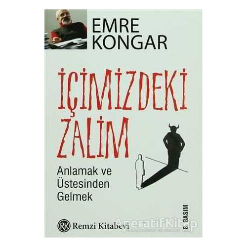 İçimizdeki Zalim - Emre Kongar - Remzi Kitabevi