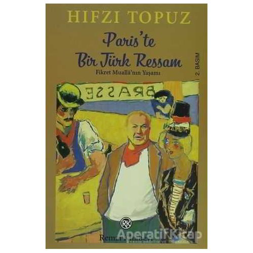 Paris’te Bir Türk Ressam - Hıfzı Topuz - Remzi Kitabevi