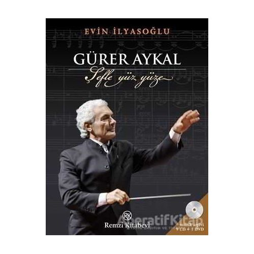 Gürer Aykal: Şefle Yüz Yüze - Evin İlyasoğlu - Remzi Kitabevi