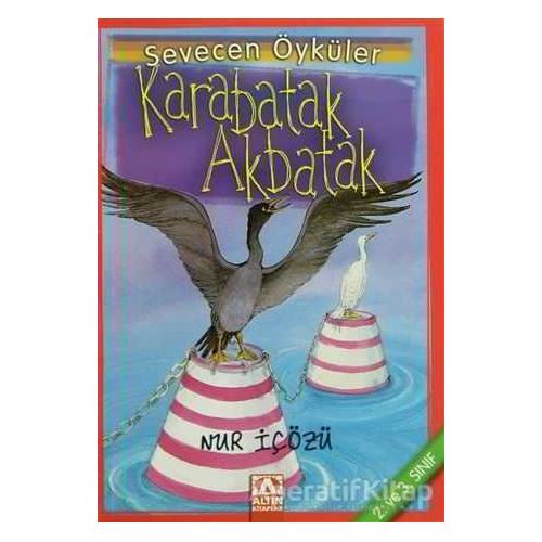 Karabatak Akbatak - Nur İçözü - Altın Kitaplar