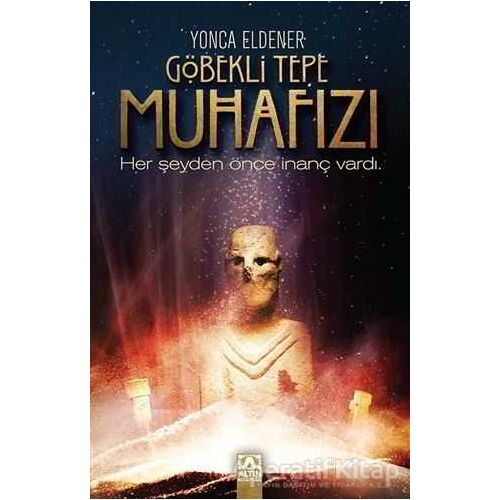 Göbekli Tepe Muhafızı - Yonca Eldener - Altın Kitaplar