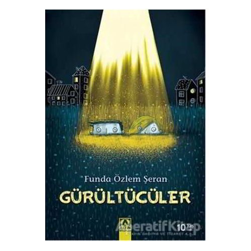 Gürültücüler - Funda Özlem Şeran - Altın Kitaplar