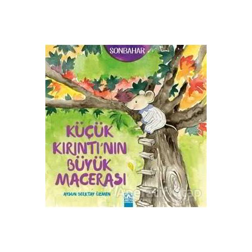 Küçük Kırıntının Büyük Macerası - Aysun Berktay Özmen - Altın Kitaplar