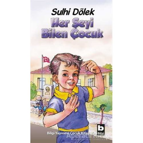 Her Şeyi Bilen Çocuk - Sulhi Dölek - Bilgi Yayınevi