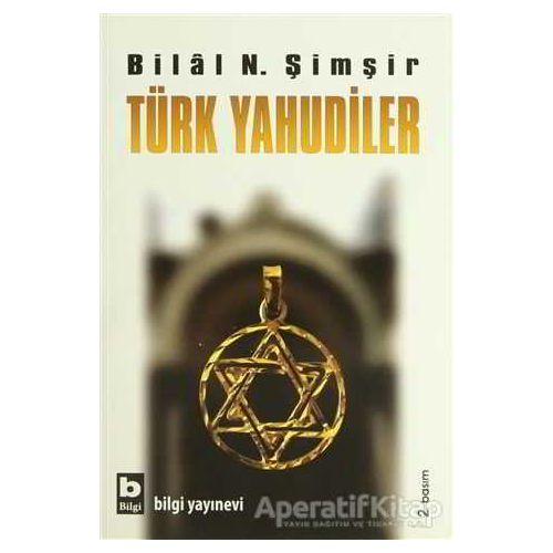Türk Yahudiler - Bilal N. Şimşir - Bilgi Yayınevi