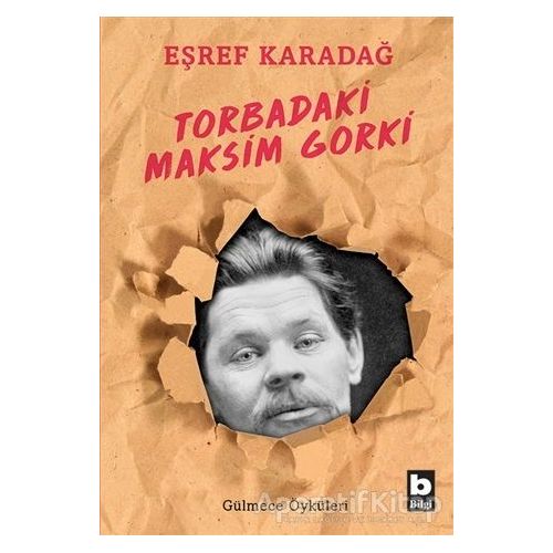 Torbadaki Maksim Gorki - Eşref Karadağ - Bilgi Yayınevi