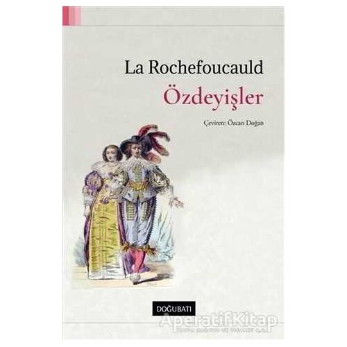 Özdeyişler - François de La Rochefoucauld - Doğu Batı Yayınları