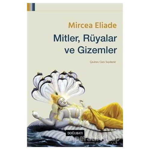 Mitler, Rüyalar ve Gizemler - Mircea Eliade - Doğu Batı Yayınları