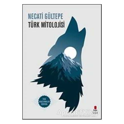 Türk Mitolojisi - Necati Gültepe - Kapı Yayınları