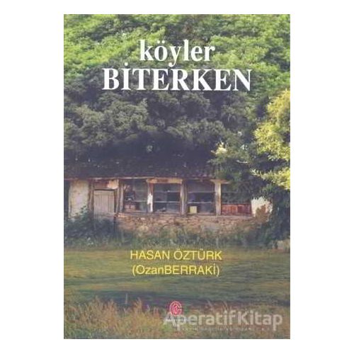 Köyler Biterken - Hasan Öztürk - Can Yayınları (Ali Adil Atalay)