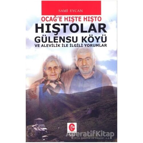 Hıştolar Gülensu Köyü ve Alevilik ile İlgili Yorumlar - Sami Eycan - Can Yayınları (Ali Adil Atalay)