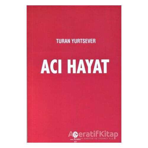 Acı Hayat - Turan Yurtsever - Can Yayınları (Ali Adil Atalay)