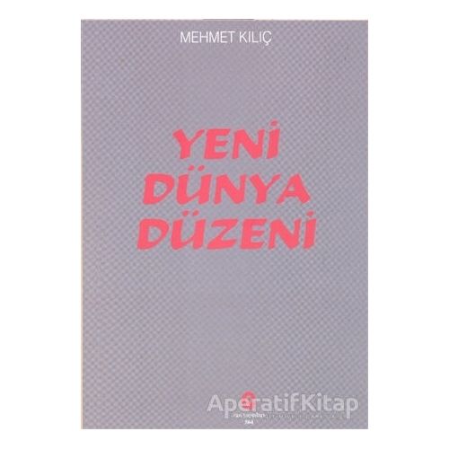 Yeni Dünya Düzeni - Mehmet Kılıç - Can Yayınları (Ali Adil Atalay)