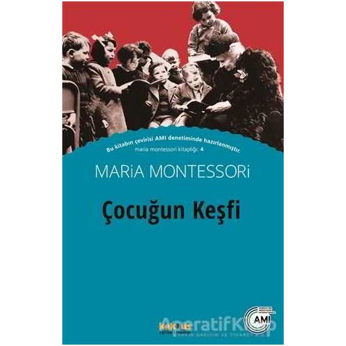 Çocuğun Keşfi - Maria Montessori - Kaknüs Yayınları