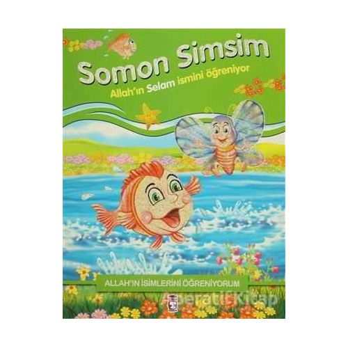 Allahın İsimlerini Öğreniyorum: Somon Simsim - Nur Kutlu - Timaş Çocuk