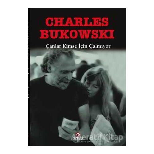 Çanlar Kimse İçin Çalmıyor - Charles Bukowski - Parantez Yayınları
