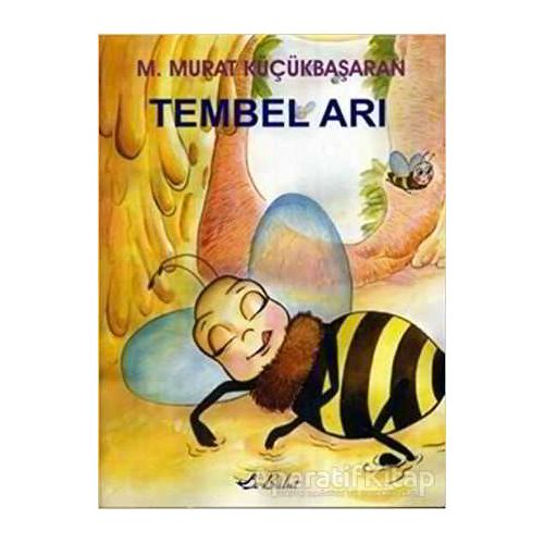 Tembel Arı - M. Murat Küçükbaşaran - Bulut Yayınları