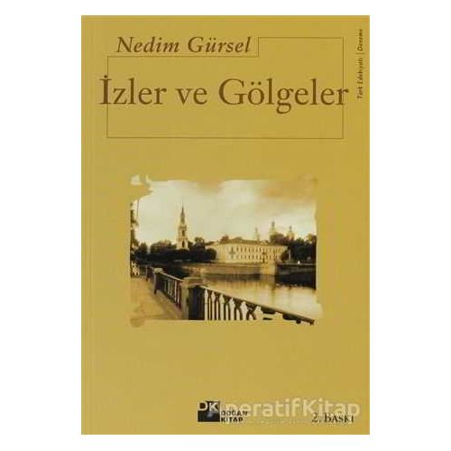 İzler ve Gölgeler - Nedim Gürsel - Doğan Kitap