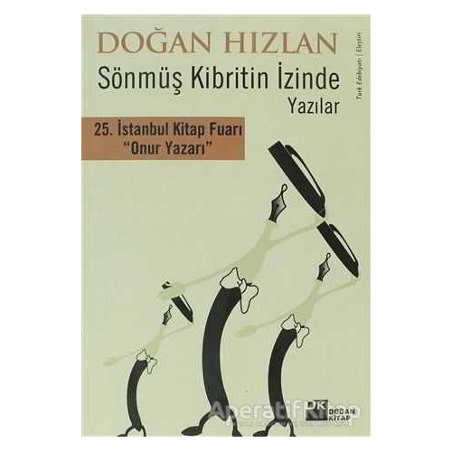 Sönmüş Kibritin İzinde  Yazılar - Doğan Hızlan - Doğan Kitap