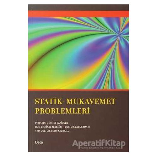 Statik - Mukavemet Problemleri - Ünal Aldemir - Beta Yayınevi