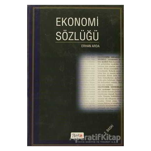 Ekonomi Sözlüğü - Erhan Arda - Beta Yayınevi