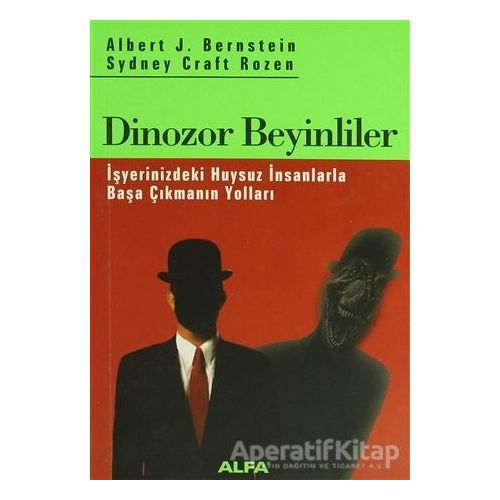 Dinozor Beyinliler - Albert J. Bernstein - Alfa Yayınları
