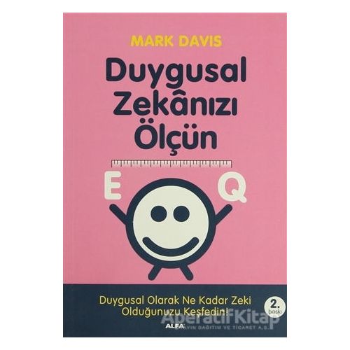 EQ Duygusal Zekanızı Ölçün - Mark Davis - Alfa Yayınları