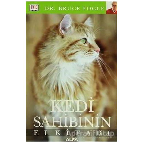 Kedi Sahibinin El Kitabı - Bruce Fogle - Alfa Yayınları