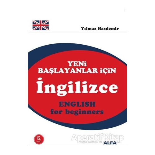 Yeni Başlayanlar İçin İngilizce - Yılmaz Hasdemir - Alfa Yayınları