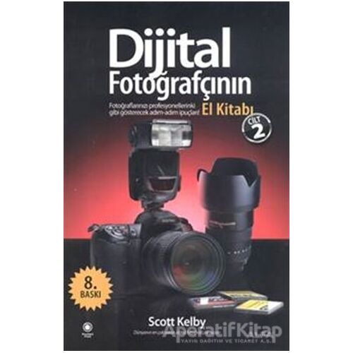 Dijital Fotoğrafçının El Kitabı - Cilt: 2 - Scott Kelby - Alfa Yayınları