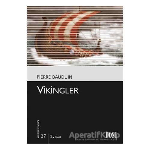 Vikingler - Pierre Bauduin - Dost Kitabevi Yayınları