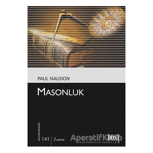 Masonluk - Paul Naudon - Dost Kitabevi Yayınları