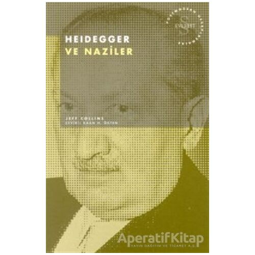 Heidegger ve Naziler Postmodern Hesaplaşmalar - Jeff Collins - Everest Yayınları